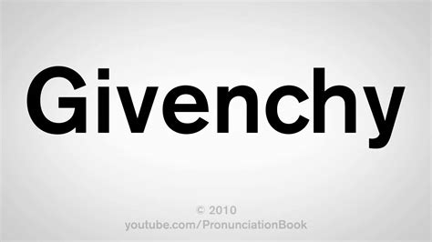 how do you pronounce the name givenchy|Givenchy pronunciation in american english.